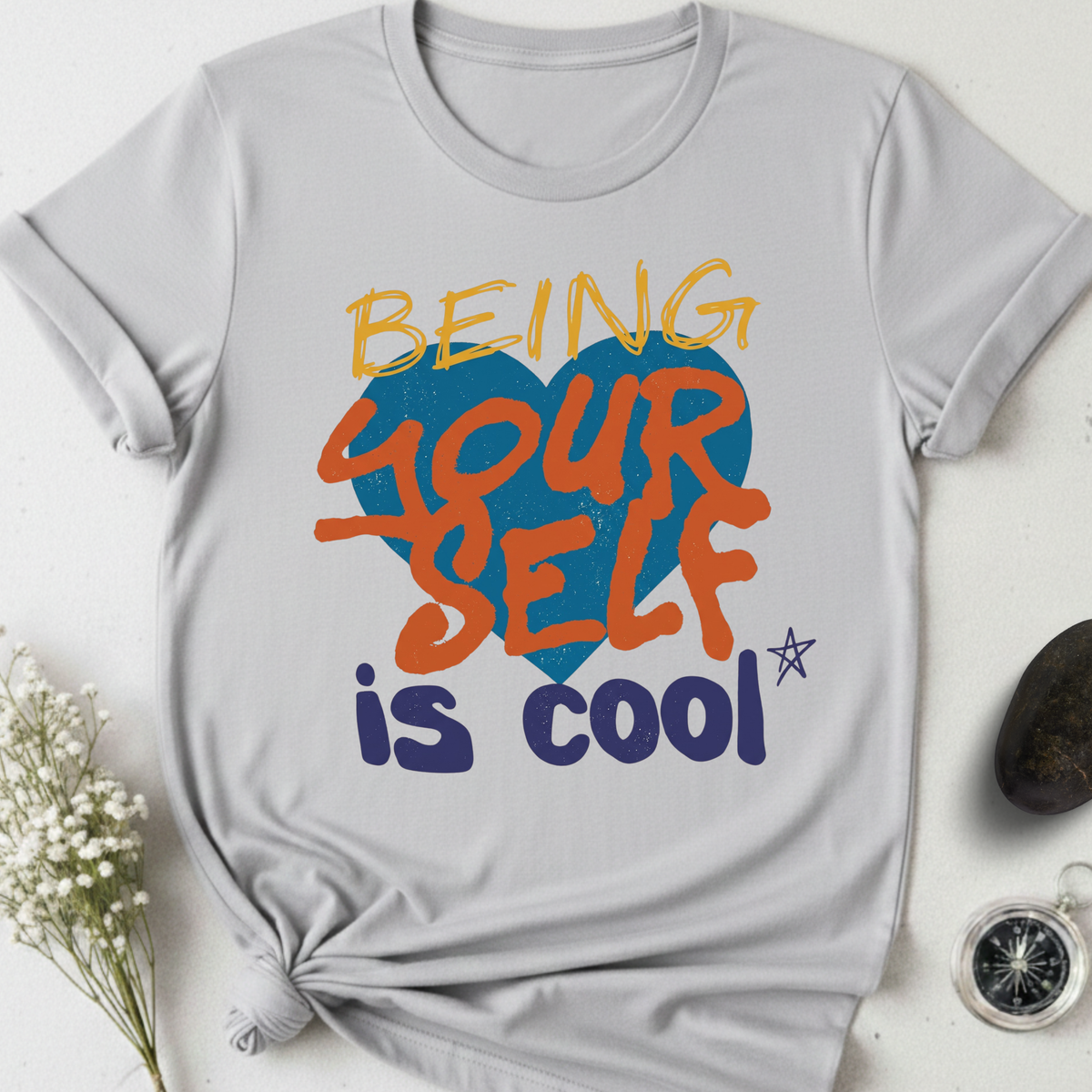 Being Yourself Is Cool T-Shirt