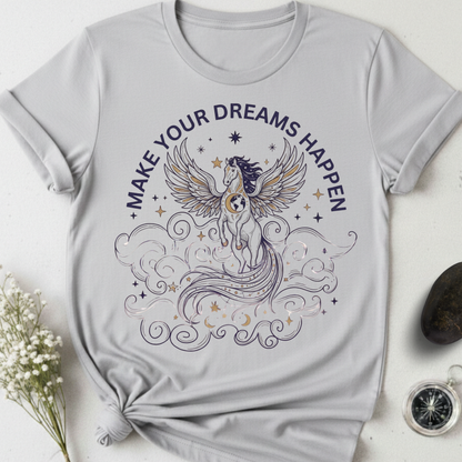 Make Your Dreams Happen T-Shirt