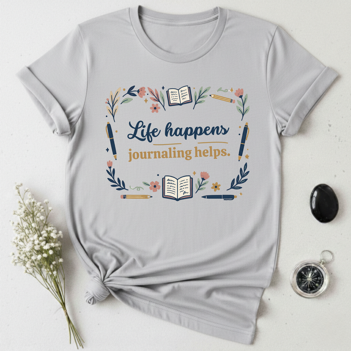 Life Happens ... T-Shirt