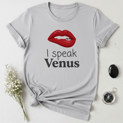 I Speak Venus -1 T-Shirt