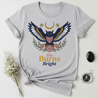 She Burns Bright T-Shirt
