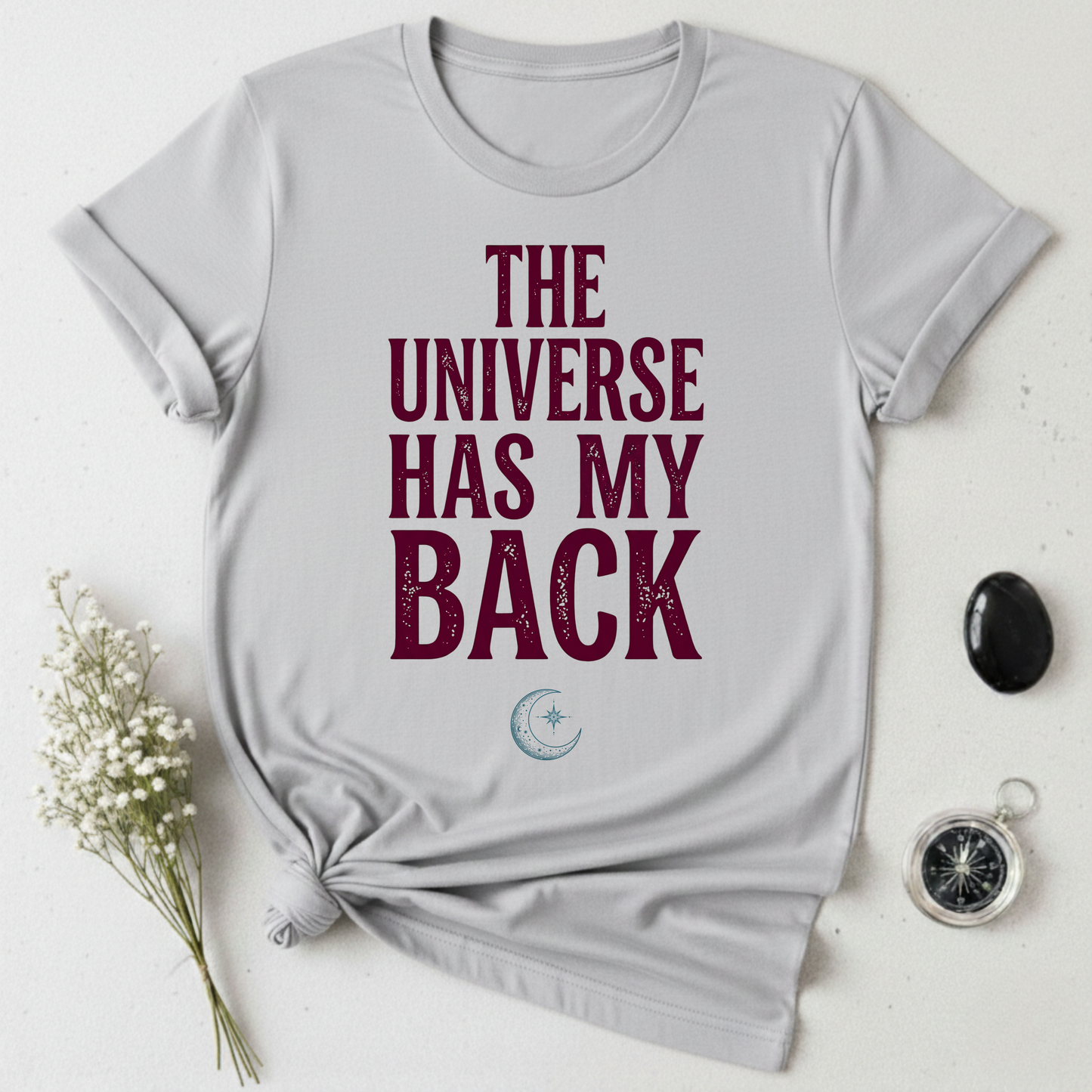 The Universe Has My Back T-Shirt