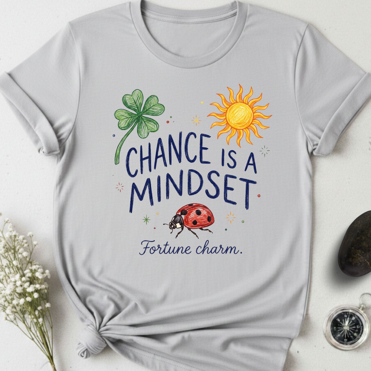 Chance Is A Mindset T-Shirt