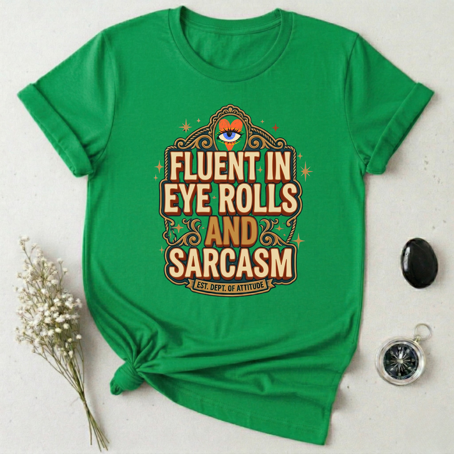 Fluent in Eye Rolls & Sarcasm T-Shirt