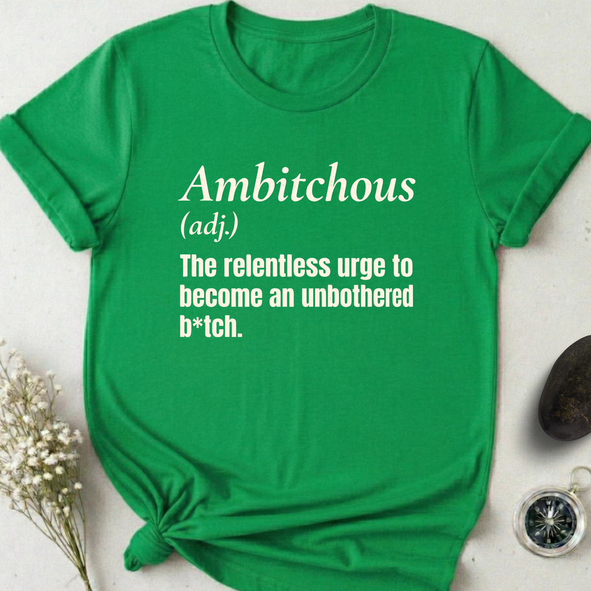 Ambitchous T-Shirt