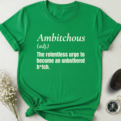 Ambitchous T-Shirt
