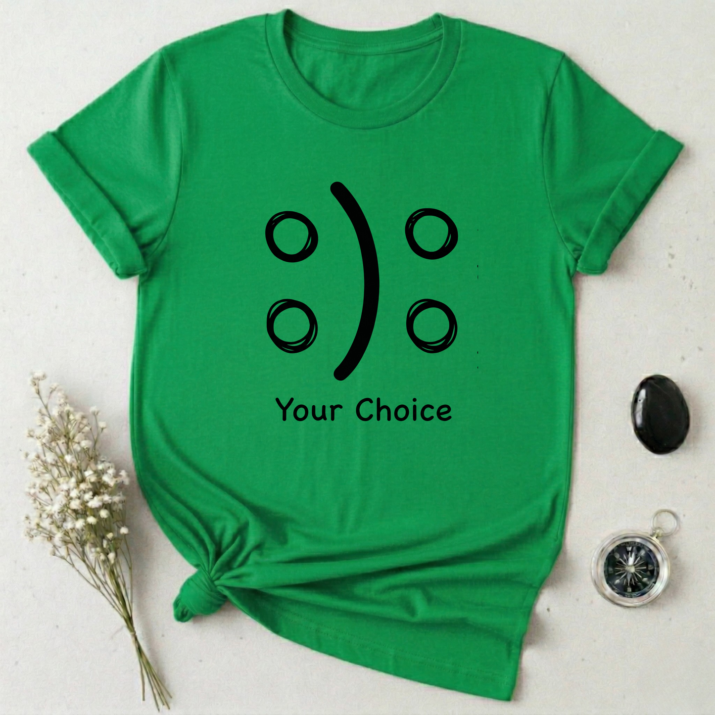 Your Choice T-Shirt