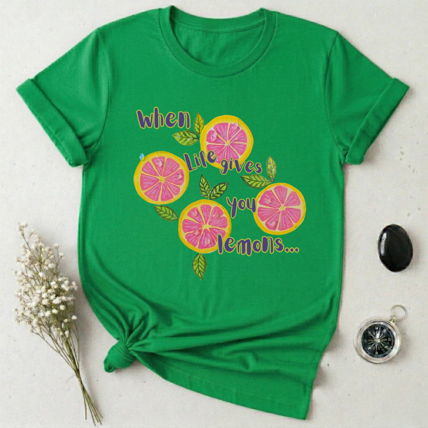 When Life Gives You Lemons ... T-Shirt