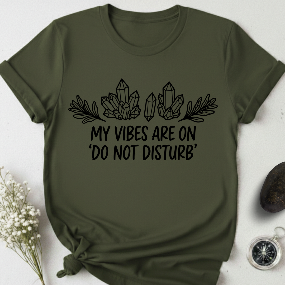 My Vibes Are On Do Not DIsturb T-Shirt