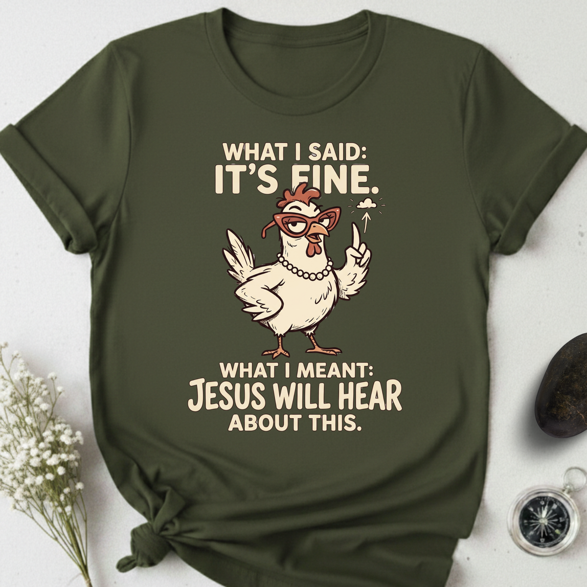 Jesus Will Hear About This T-Shirt