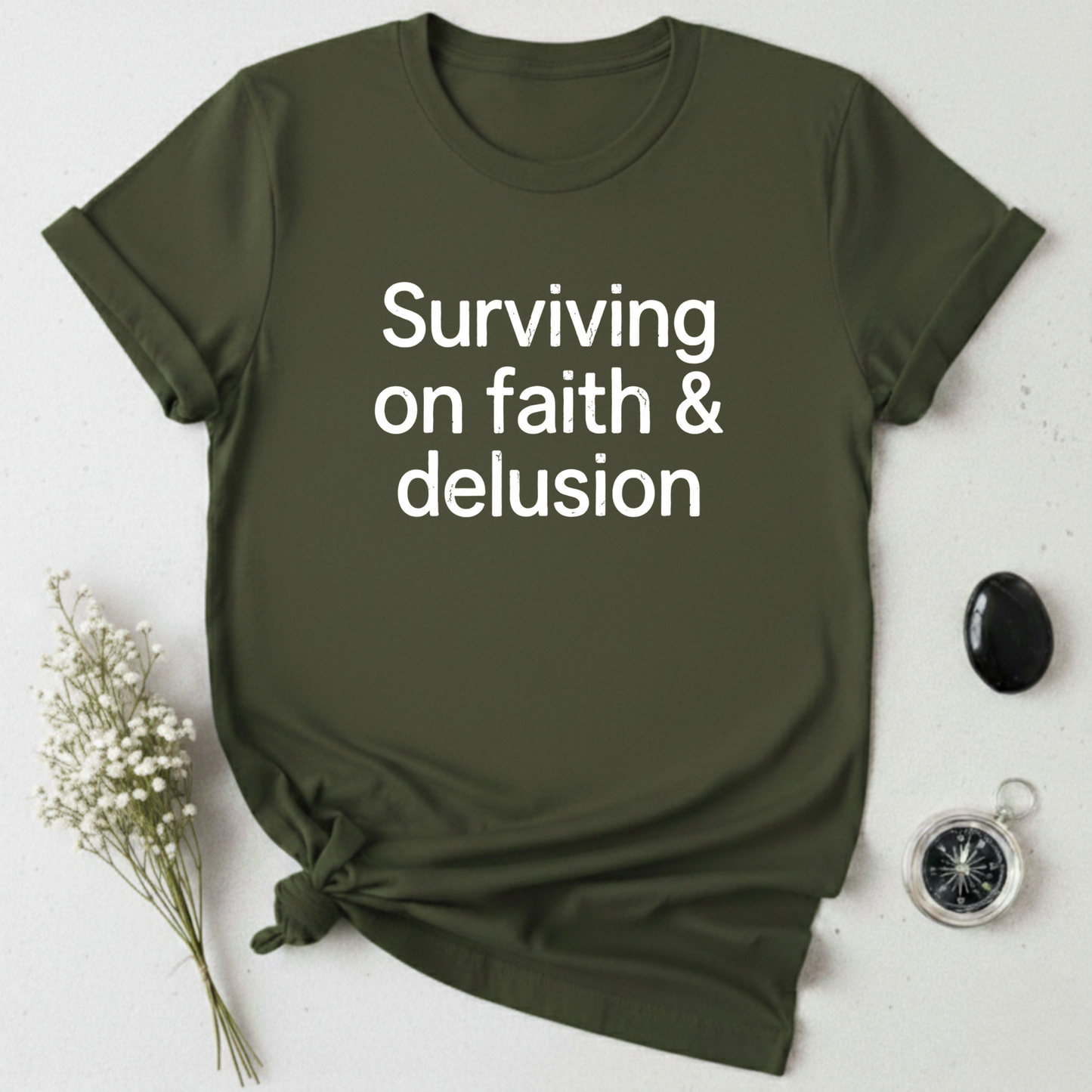 Surviving on Faith & Delusion T-Shirt