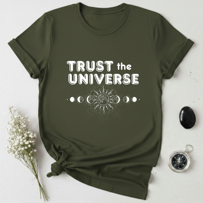 Trust The Universe T-Shirt