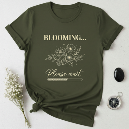 Blooming ... Please Wait T-Shirt