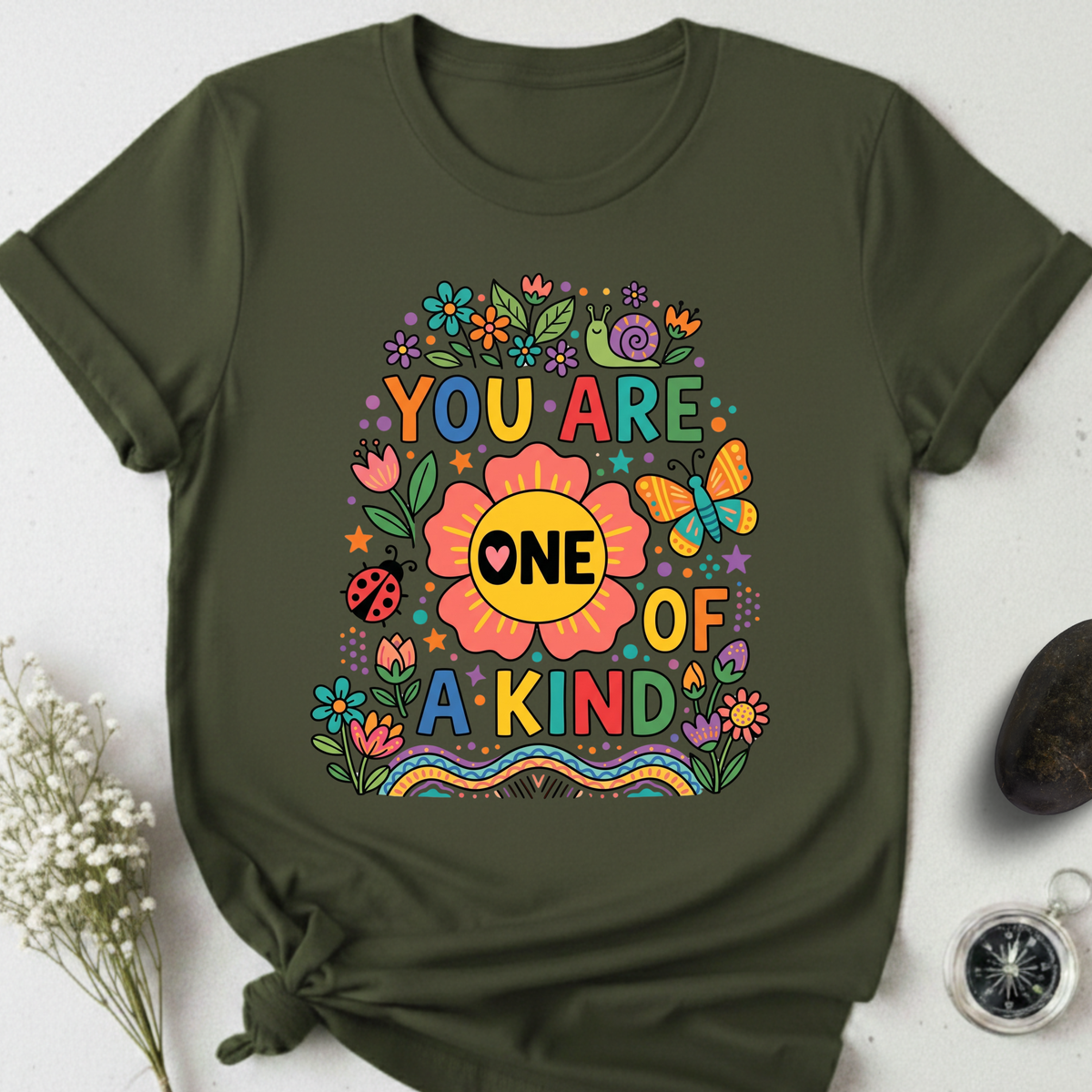 You Are One Of A KInd T-Shirt