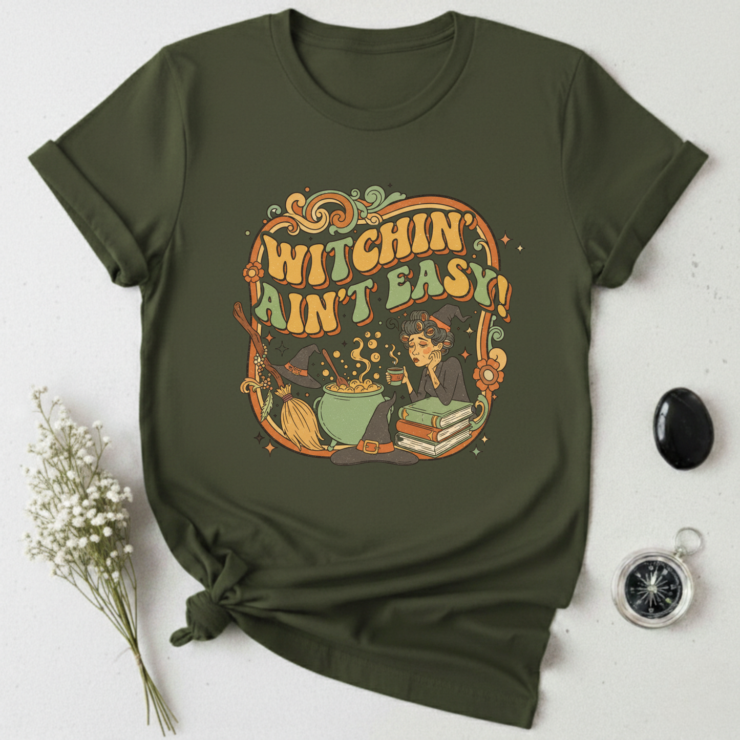 Witchin' Ain't Easy! T-Shirt