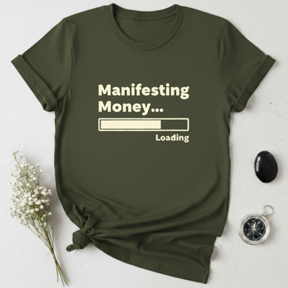 Manifesting  Money T-Shirt
