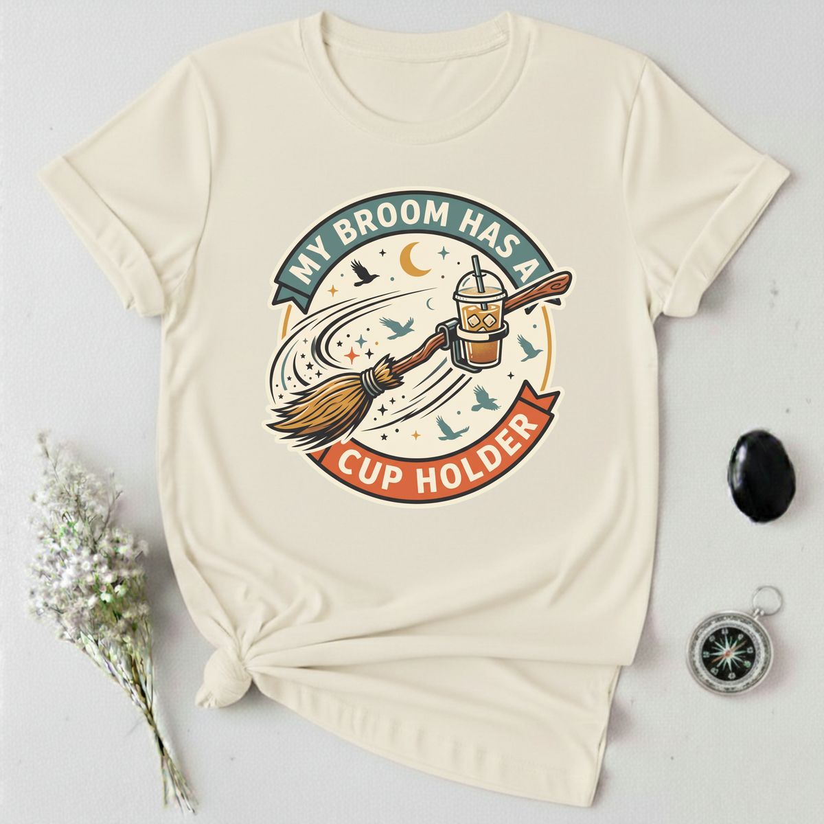 My Broom Has A Cup Holder T-Shirt