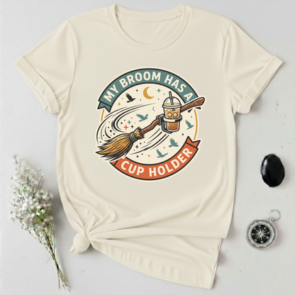 My Broom Has A Cup Holder T-Shirt