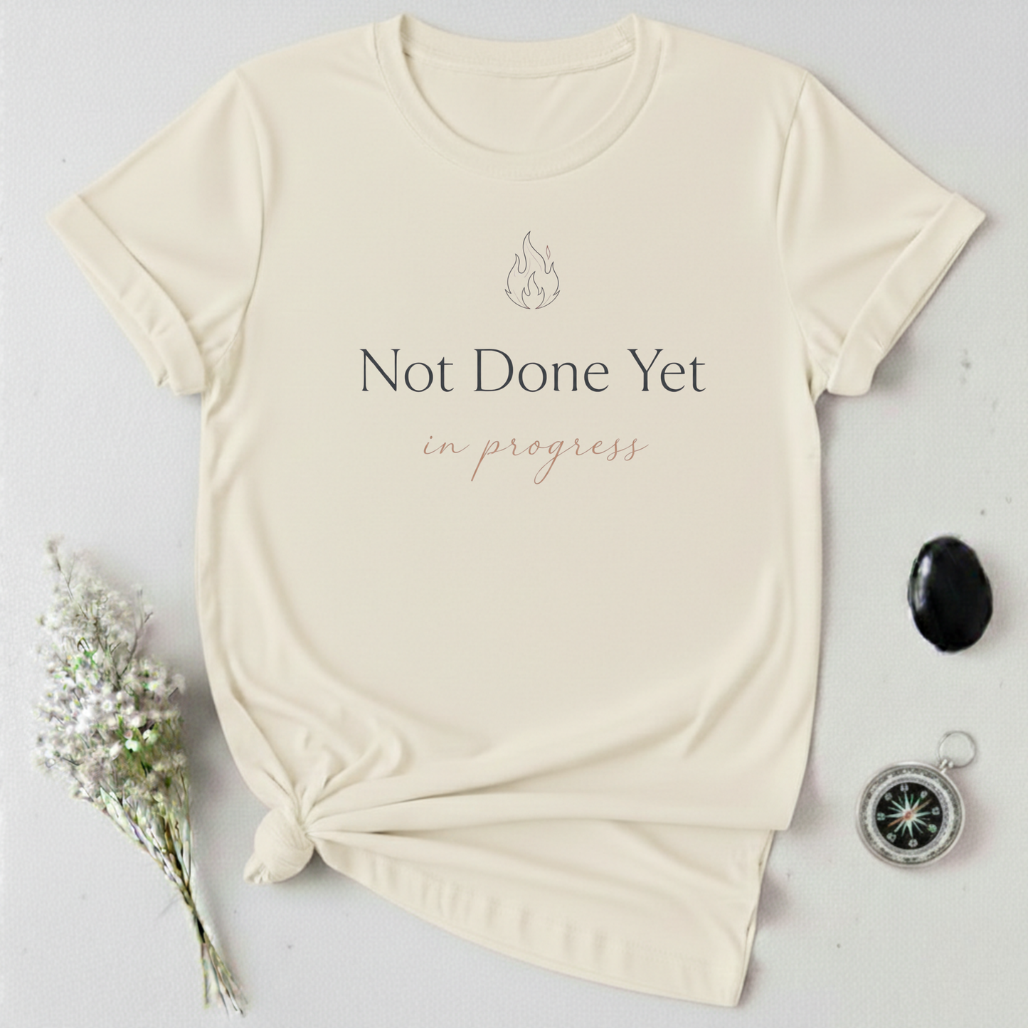 Not Done Yet, In Progress T-Shirt