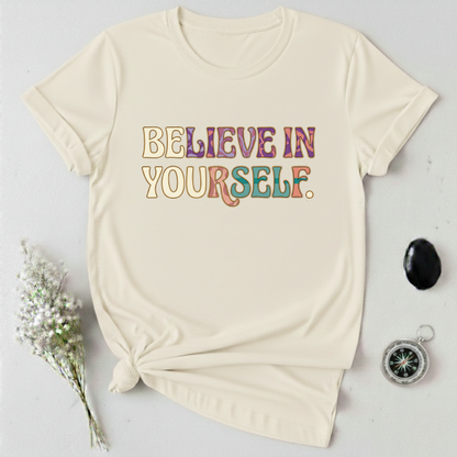 Believe In Yourself T-Shirt