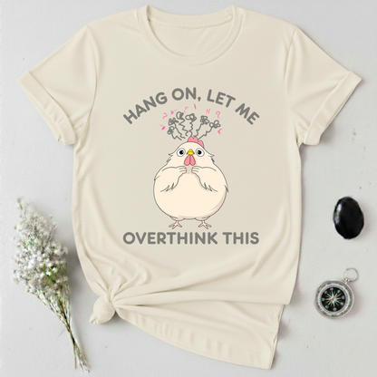 Let Me Overthink This T-Shirt