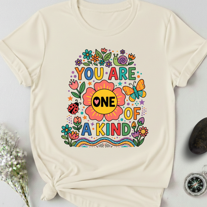 You Are One Of A KInd T-Shirt