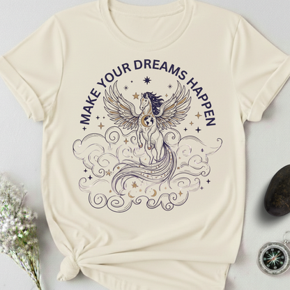 Make Your Dreams Happen T-Shirt