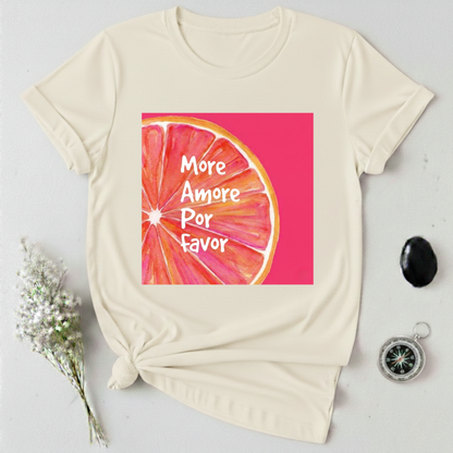 More Amore Por Favor T-Shirt