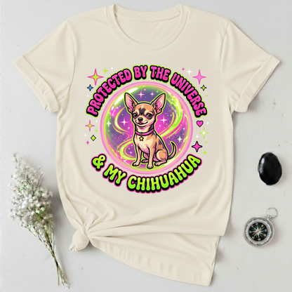 Protected By The Universe & My Chihuahua T-Shirt
