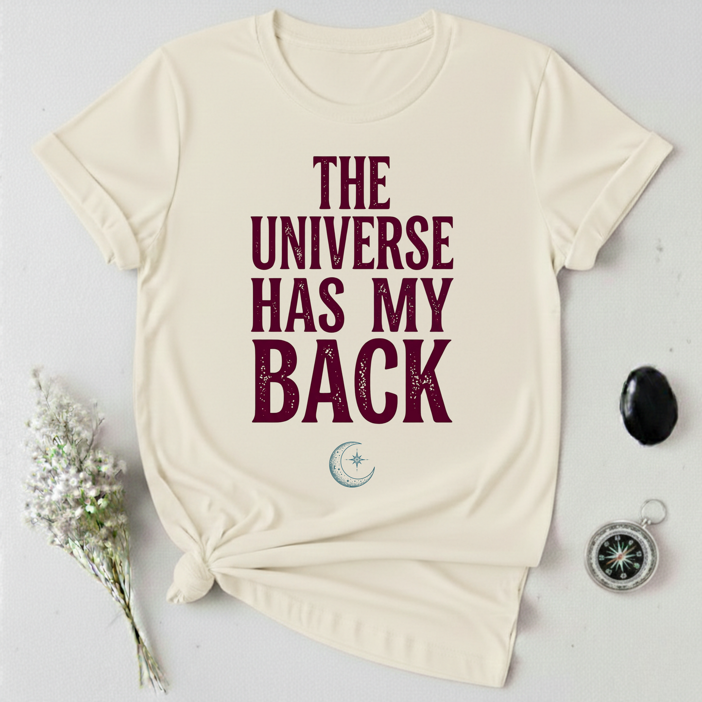 The Universe Has My Back T-Shirt