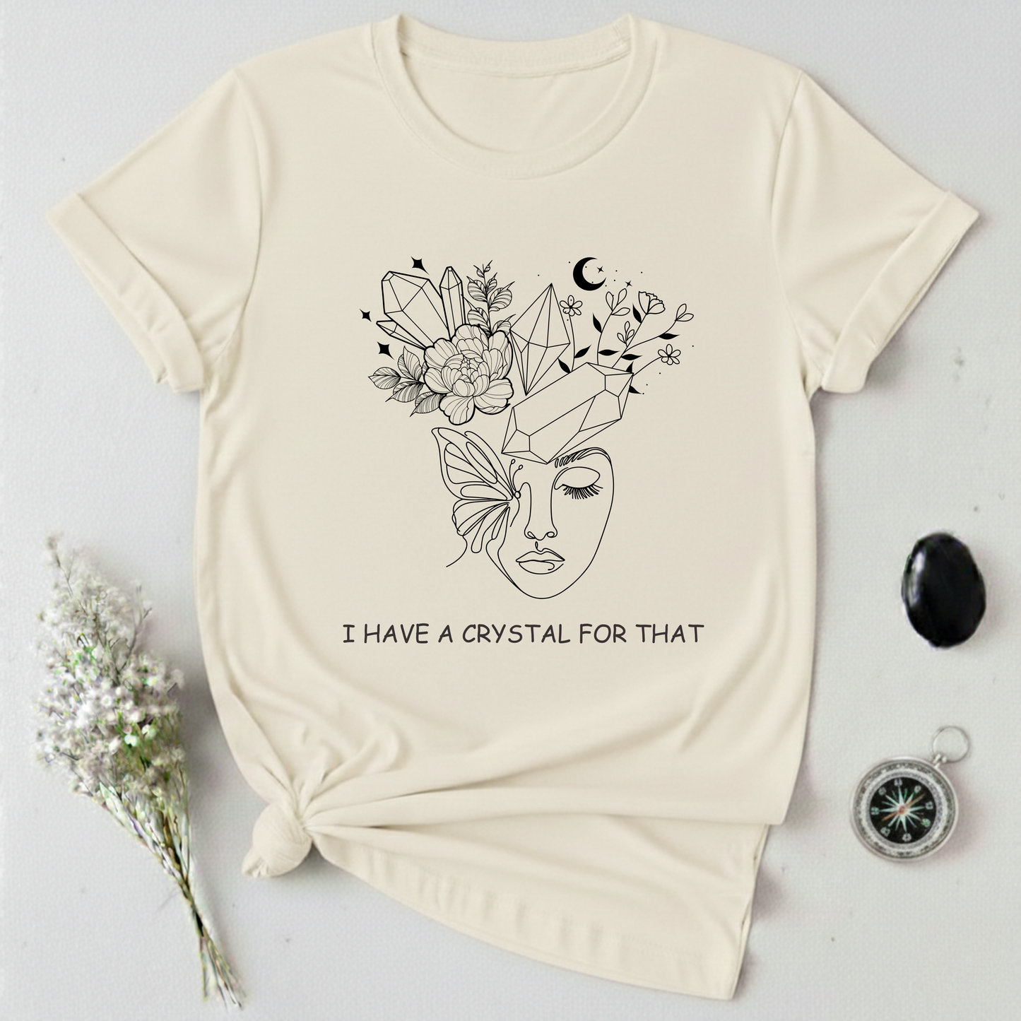 I Have A Crystal For That T-Shirt