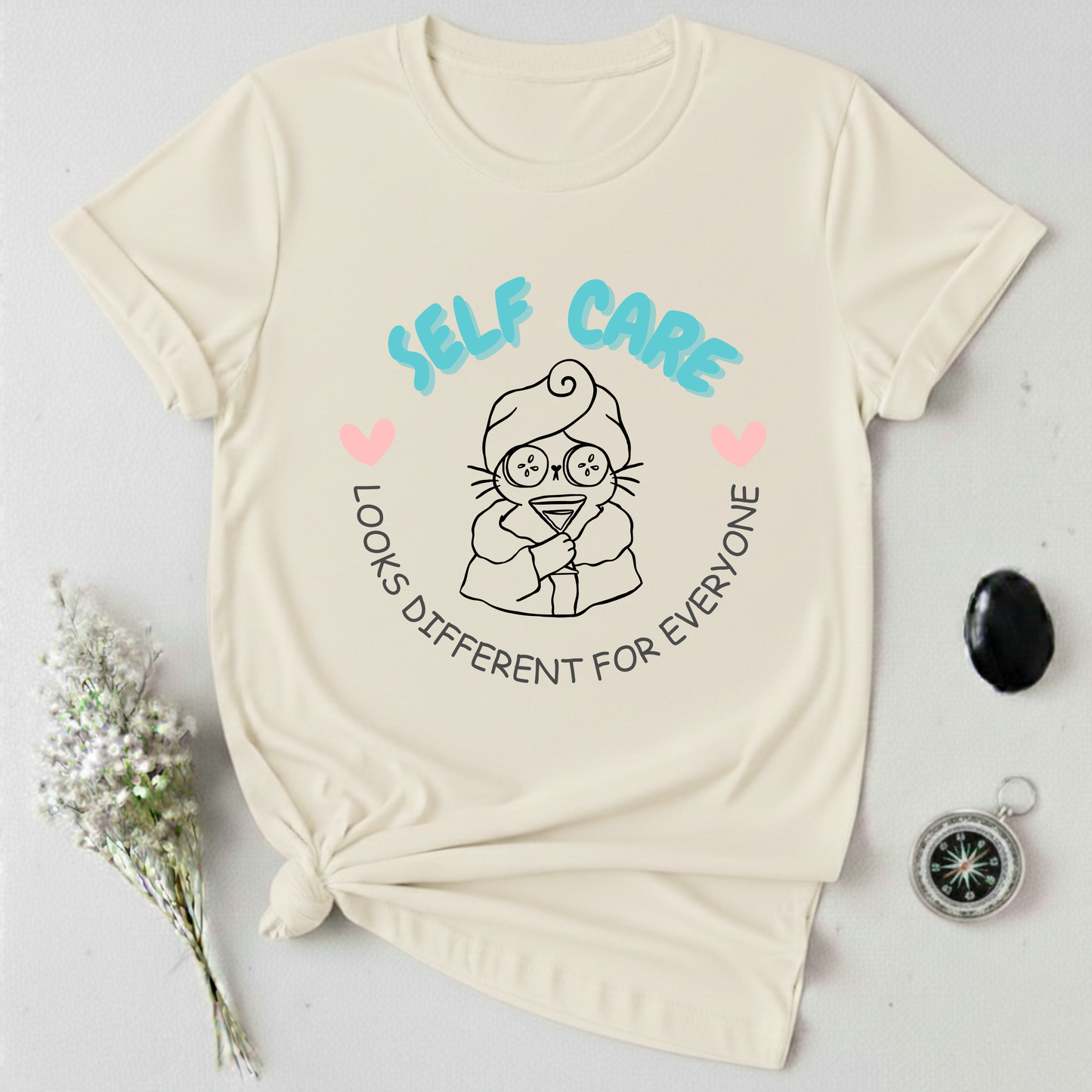 Self Care Looks Different For Everyone T-Shirt