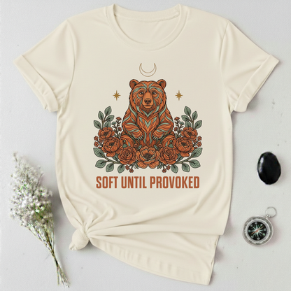Soft Until Provoked T-Shirt