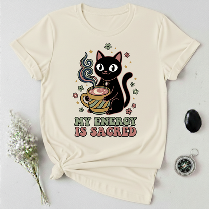 My Energy Is Sacred T-Shirt