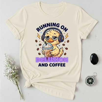 Running On Delusion & Coffee T-Shirt