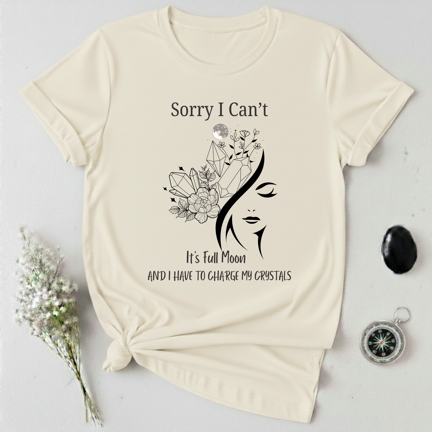 I Have To Charge My Crystals T-shirt