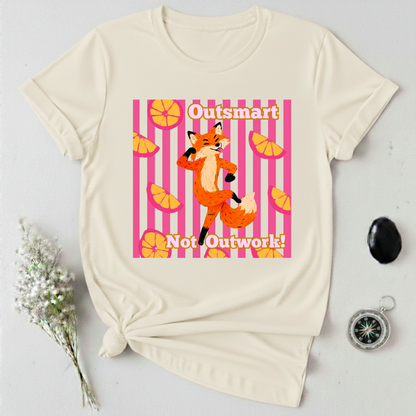 Outsmart, Not Outwork! T-Shirt