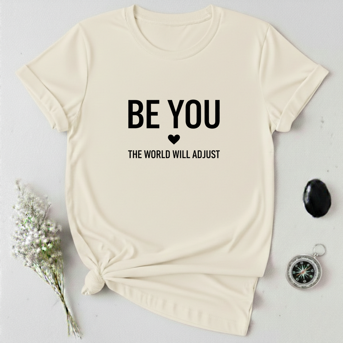 Be You ❤︎ T-Shirt