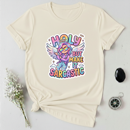 Holy but Sarcastic T-Shirt