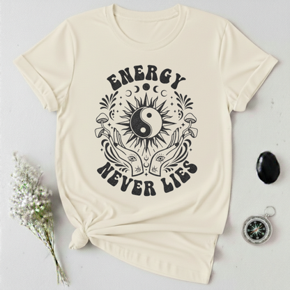 Energy Never Lies T-Shirt