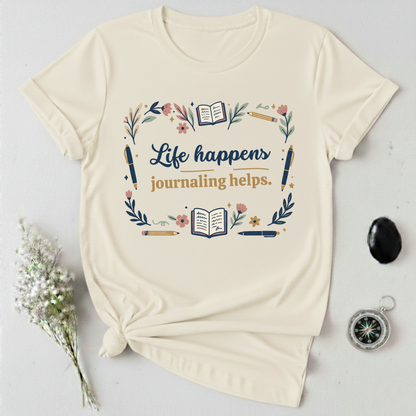 Life Happens ... T-Shirt