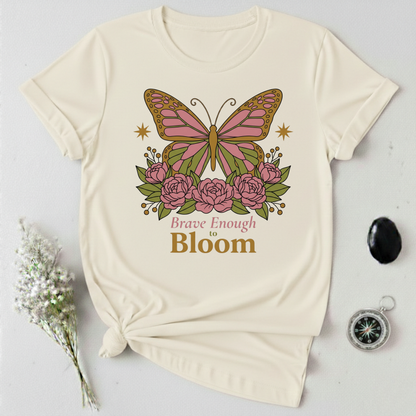 Brave Enough To Bloom T-Shirt