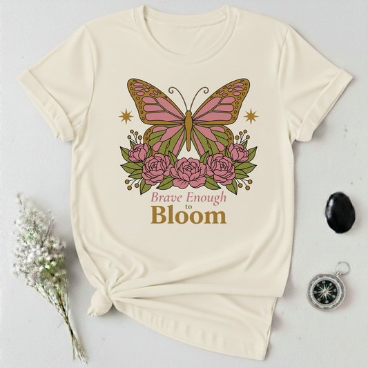 Brave Enough To Bloom T-Shirt
