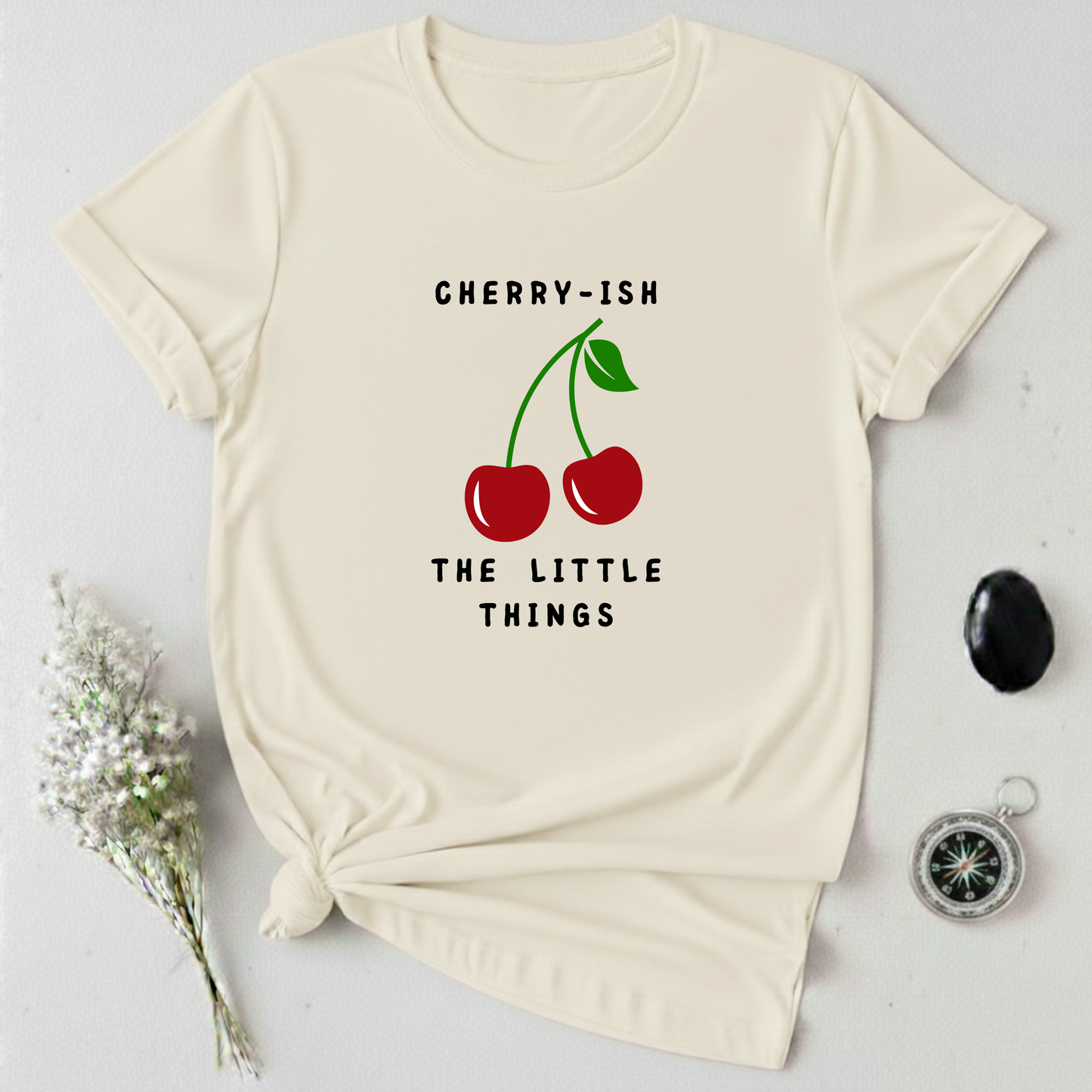 Cherry-ish The Little Things T-Shirt