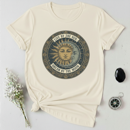 Live By The Sun - Dream By The Moon T-Shirt