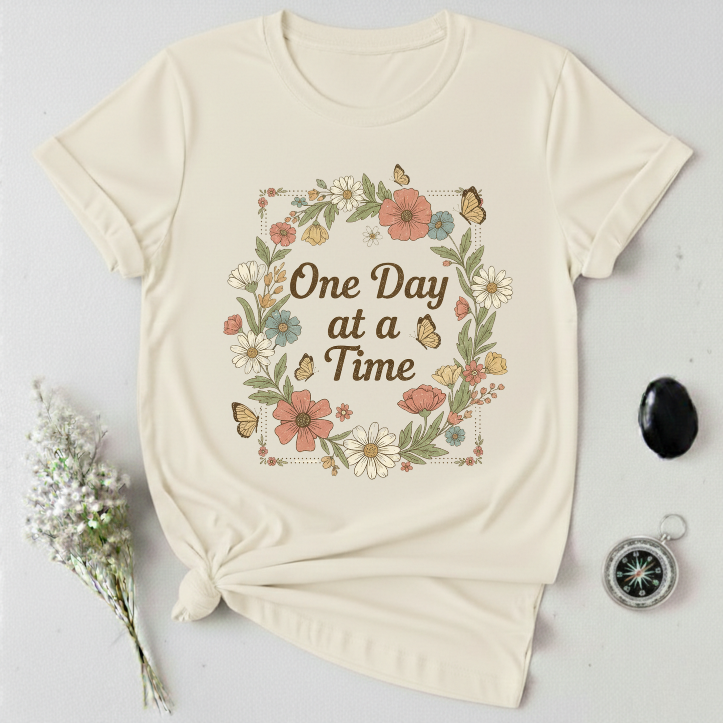 One Day At A Time T-Shirt
