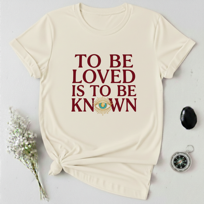 To Be Known T-Shirt
