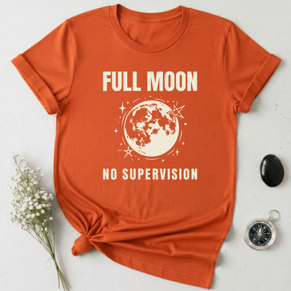 Full Moon, No Supervision T-Shirt
