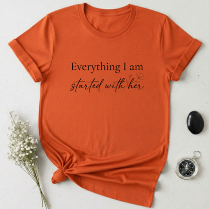 I Am Because of Her T-Shirt