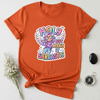 Holy but Sarcastic T-Shirt